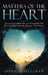 Matters of the Heart: Uncovering Hidden Sins and Strongholds that Block Spiritual Growth, Purpose, And Victory by Donald Spellman