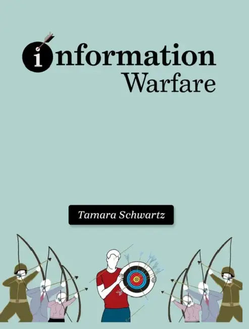 Information Warfare by Schwartz Tamara