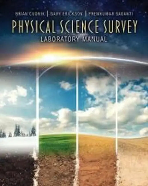 Physical Science Survey Laboratory Manual by Cudnik Brian, Erickson Gary, Saganti Premkumar