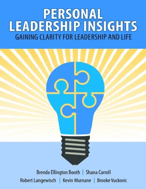 Personal Leadership Insights-Gaining Clarity for Leadership and Life by Langewisch Robert, Booth Brenda, Murnane Kevin