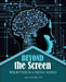Beyond the Screen: Resilient Kids in a Digital World by Daniels Jason