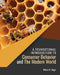 A Foundational Introduction to Consumer Behavior and the Modern World by Olivia St Onge