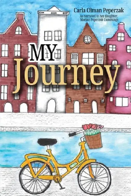 My Journey by Carla Olman Peperzak