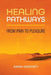 Healing Pathways: From Pain to Pleasure by Sarah Keramati