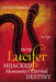 How Lucifer Hijacked Humanity's Eternal Destiny by Christine Sihag