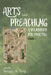 Arts and Preaching: A Handbook for Practice, Volume 1 by Sunggu A. Yang