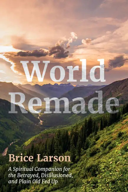 World Remade by Brice Larson