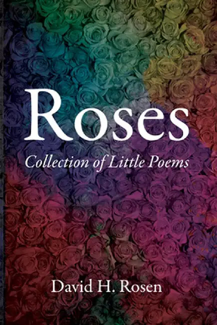Roses by David H. Rosen
