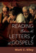 Reading Between the Letters of the Gospels by Mark C. Kiley