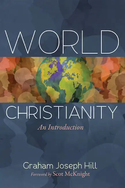 World Christianity by Graham Joseph Hill