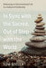 In Sync with the Sacred, Out of Step with the World: Embracing an Unconventional Life in a Culture of Conformity by Tom Stella