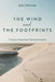 The Wind and the Footprints by John Morrow