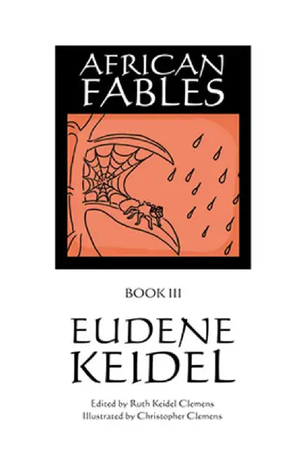 African Fables, Book III by Eudene Keidel