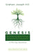 Genesis: Embracing Beginnings and Honoring Covenants: A Fifty-Day Devotional by Graham Joseph Hill
