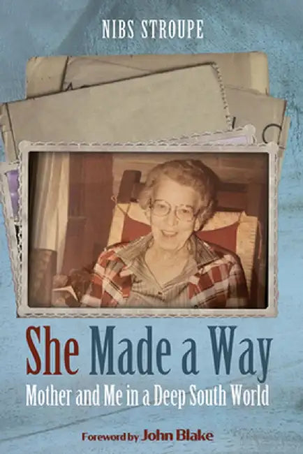 She Made a Way by Nibs Stroupe