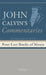 Commentaries on the Four Last Books of Moses Arranged in the Form of a Harmony, Volume 1 by John Calvin, Charles William Bingham