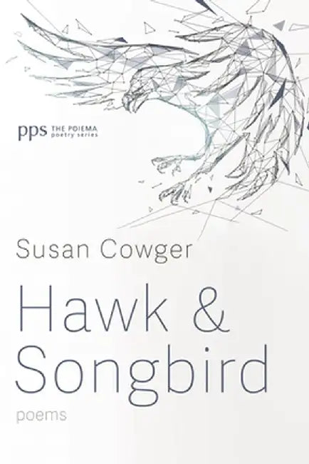 Hawk and Songbird: Poems by Susan Cowger