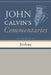 Commentaries on the Book of Joshua by John Calvin, Henry Beveridge