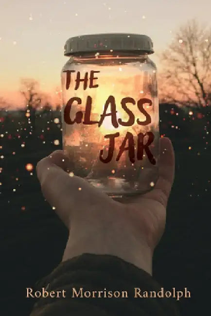 The Glass Jar by Robert Morrison Randolph