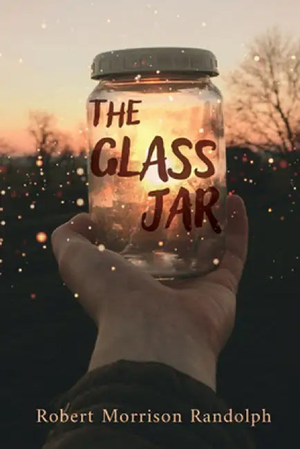 The Glass Jar by Robert Morrison Randolph