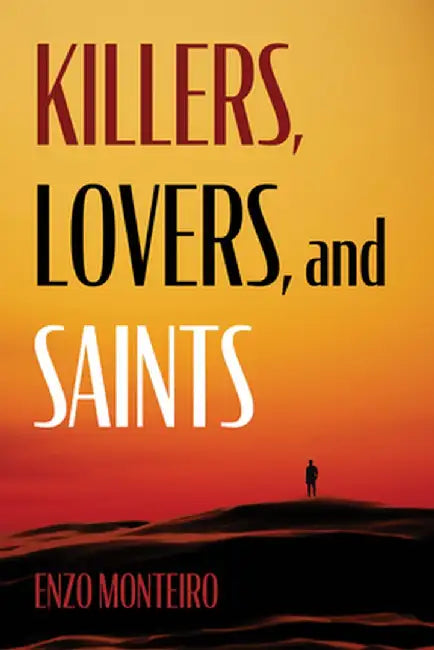 Killers, Lovers, and Saints by Enzo Monteiro
