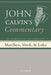 Commentary on a Harmony of the Evangelists, Matthew, Mark, and Luke, Volume 2 by John Calvin
