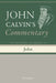 Commentary on the Gospel According To John, Volume 1 by John Calvin