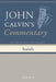 Commentary on the Book of the Prophet Isaiah, Volume 2 by John Calvin