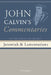 Commentaries on the Book of the Prophet Jeremiah and the Lamentations, Volume 1 by John Calvin