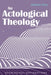 An Actological Theology by Malcolm Torry