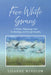 Five White Swans: A Poetic Pilgrimage Into Ecotheology and Ecospirituality by Lisanne Winslow