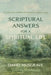 Scriptural Answers for a Spiritual Life: A Collection of Biblical Lessons for Daily Living by David Musgrave