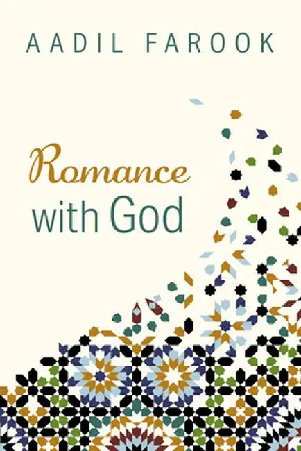 Romance with God by Aadil Farook