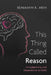 This Thing Called Reason: Its Subjectivity and Dependence on Faith by Benjamin K. Akih