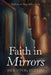 Faith in Mirrors by Houston Heflin