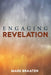 Engaging Revelation by Mark Braaten