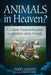Animals in Heaven? by Terry Martin