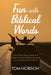 Fun with Biblical Words by Tom Hobson