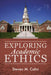 Exploring Academic Ethics by Steven M. Cahn
