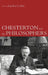 Chesterton and the Philosophers by Landon Loftin