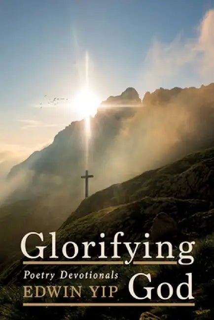 Glorifying God by Edwin Yip