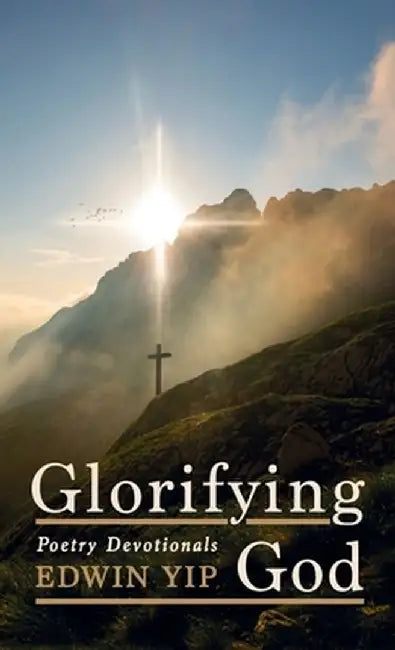 Glorifying God by Edwin Yip