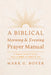 A Biblical Morning & Evening Prayer Manual by Mark G. Boyer