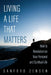 Living a Life That Matters by Sanford Zensen