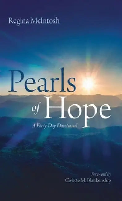 Pearls of Hope: A Forty-Day Devotional by Regina McIntosh
