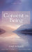 Consent to Being by Aimé Forest, Bruce K. Ward, John Milbank