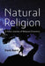 Natural Religion: A None's Journey of Religious Discovery by Davis Baird