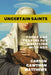Uncertain Saints: Poems and Prayers for Wrestling with God by Carson Cawthon Matthews