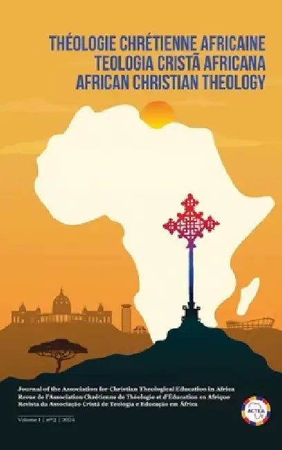 African Christian Theology, Volume 1, Number 2, September 2024 by Joshua Robert Barron