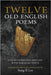 Twelve Old English Poems by Lee, Sung-Il